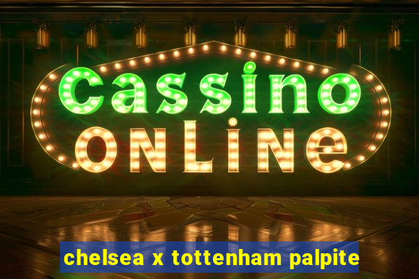 chelsea x tottenham palpite